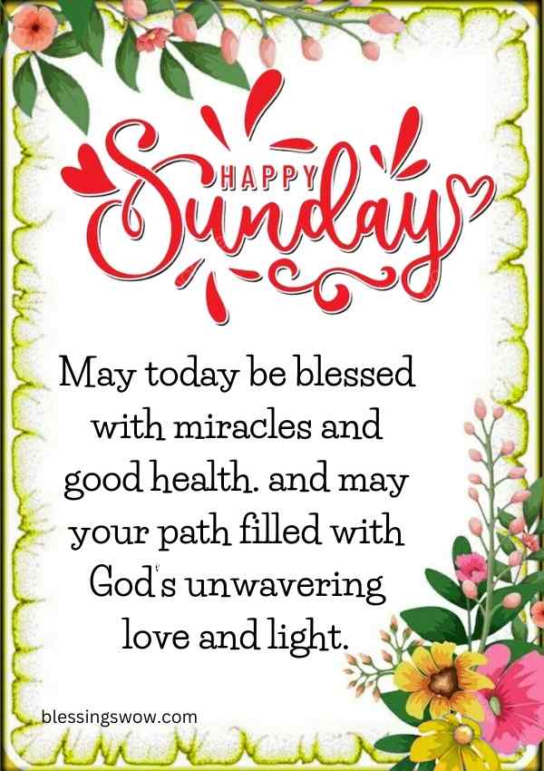 Happy Sunday blessings with flowers, health, miracles, and God's love message.