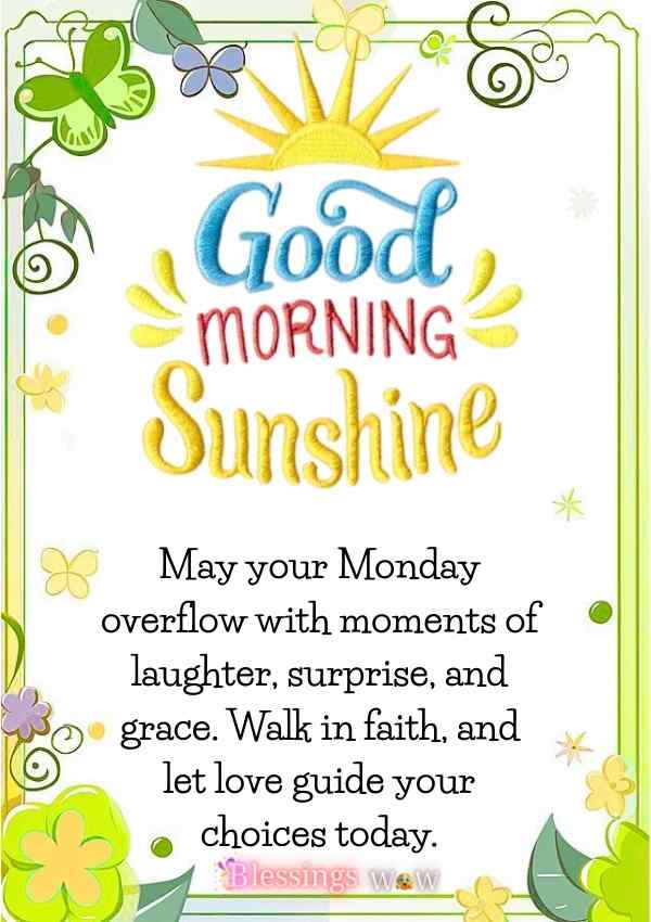 Good Morning Monday blessings image with a positivity, laughter, grace, and love. Decorated with butterflies and flowers.