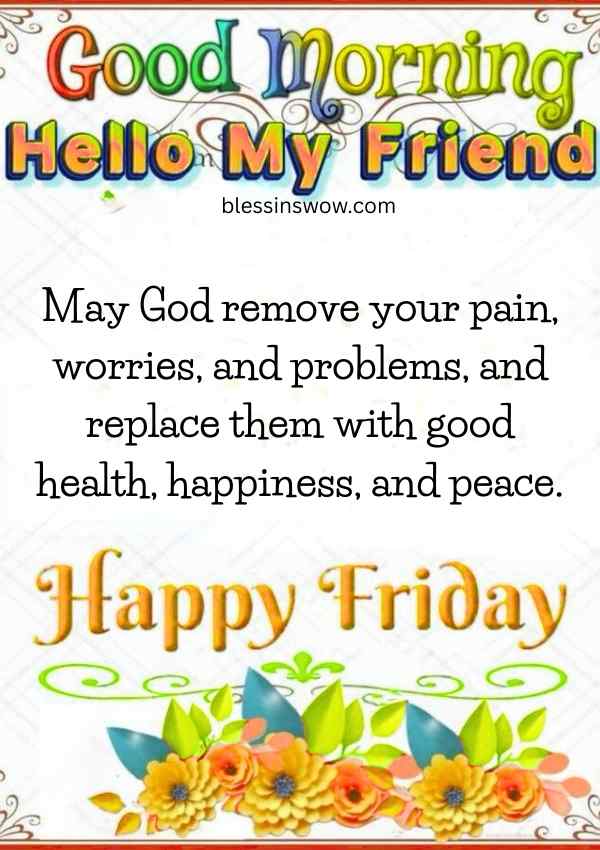 Colorful good morning and happy Friday blessing image for friends with floral design.