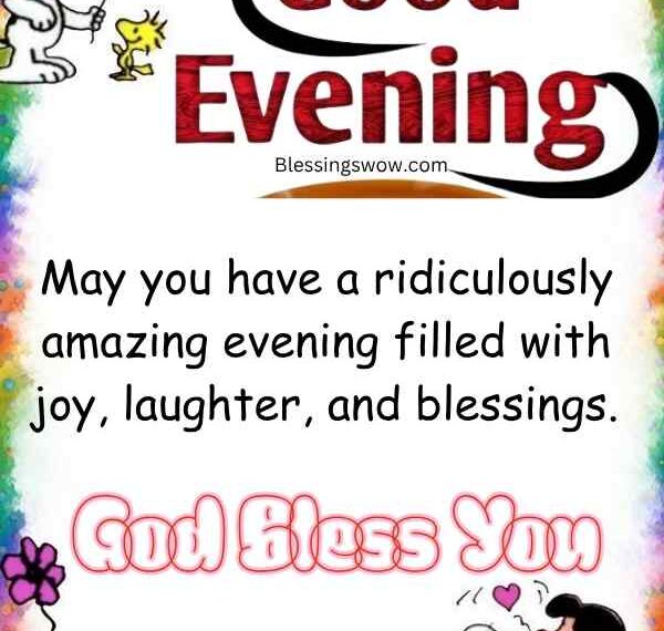 90+ Good Evening Blessings and Prayers to End Your Day