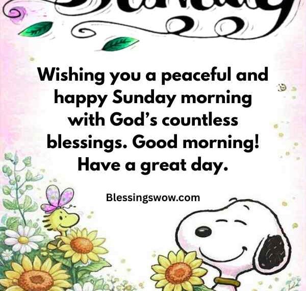 Good Morning Sunday Blessings: 110+ Quotes, Prayers and Wishes
