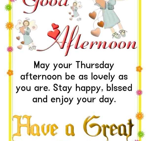 78+ Thursday Afternoon Blessings, Quotes and Images